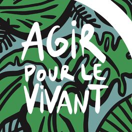 Show cover of Agir pour le Vivant