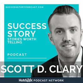 Show cover of Success Story with Scott D. Clary