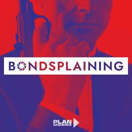 Show cover of Bondsplaining, podcast sur 007