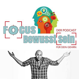 Show cover of FOCUS Bewusst(sein) - DER PODCAST - 