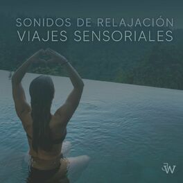 Show cover of Sonidos de Relajación. Viajes Sensoriales