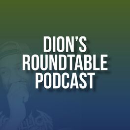 Show cover of Dion’s RoundTable Podcast