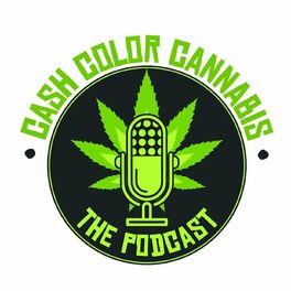 Show cover of CashcolorcannabisPodcast