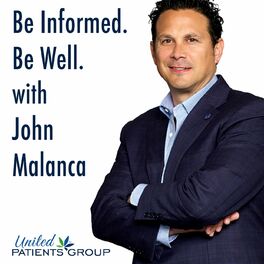 Show cover of Be Informed. Be Well. With John Malanca
