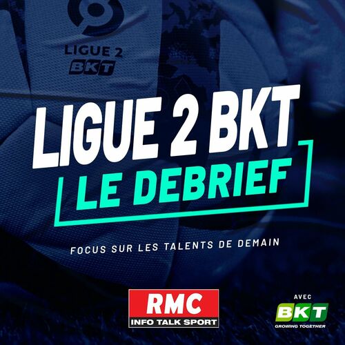 Listen To Ligue 2 Bkt Le Débrief Podcast Deezer