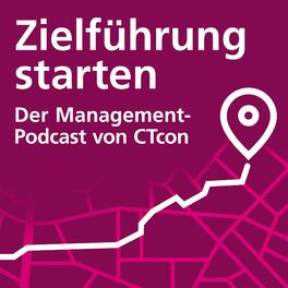 Show cover of Zielführung starten – Der Management-Podcast von CTcon