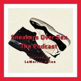 Show cover of Sneakers Over Sex: The Podcast