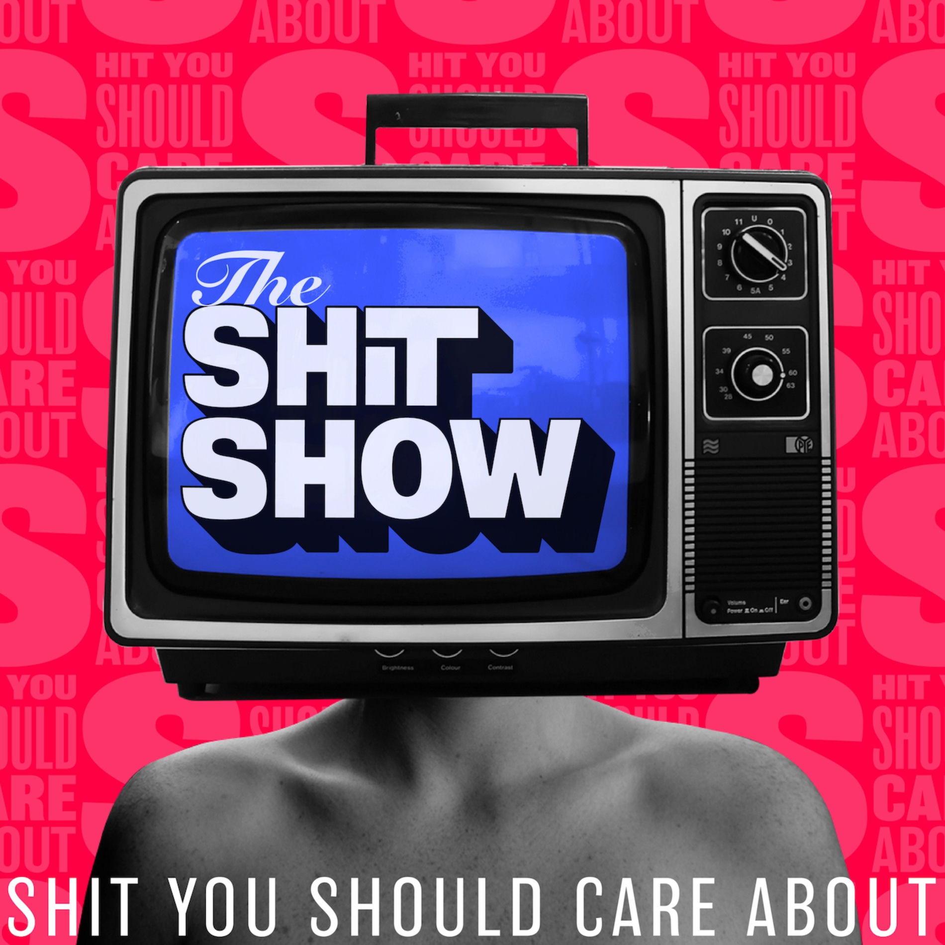 Listen to The Shit Show podcast | Deezer