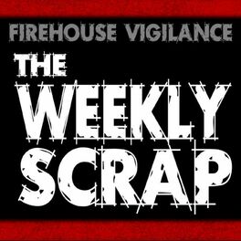 Show cover of The Weekly Scrap, Firefighter Podcast