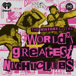 Show cover of The History of the World's Greatest Nightclubs