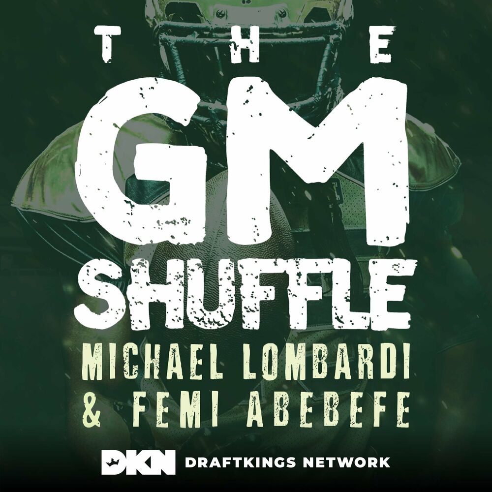 Listen to The GM Shuffle with Michael Lombardi and Femi Abebefe podcast