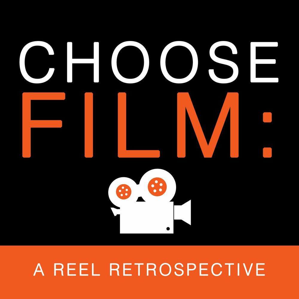 Listen to Choose Film: A Reel Retrospective podcast