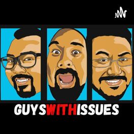 Show cover of Guys With Issues Podcast