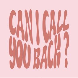 Show cover of Can I Call You Back ?
