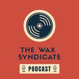 Show cover of The Wax Syndicate Podcast