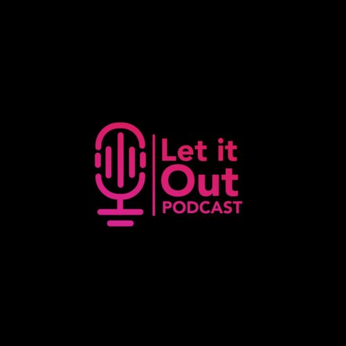 Listen to Let it Out podcast | Deezer