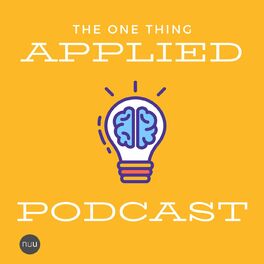 Show cover of The One Thing Applied Podcast