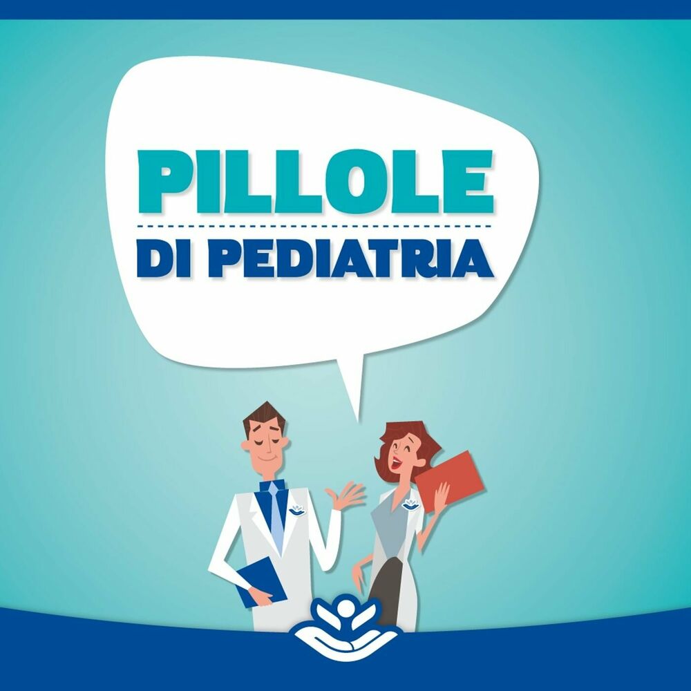 Listen to Pillole di Pediatria podcast