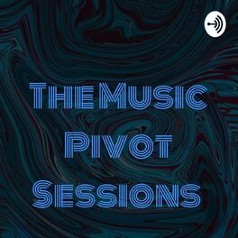Show cover of The Music Pivot sessions