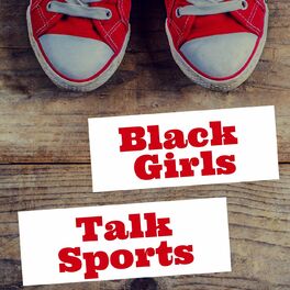 Show cover of Black Girls Talk Sports