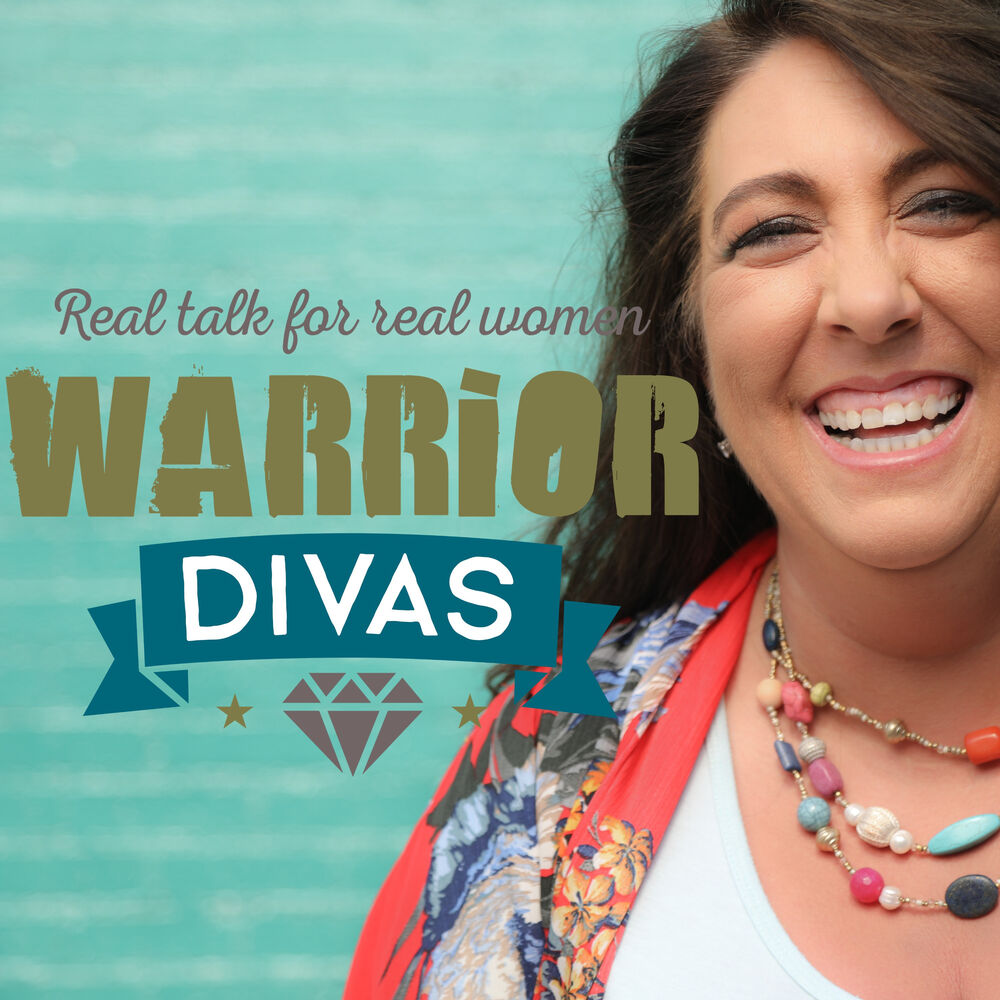 Escuchar el podcast Warrior DIVAS, Real Talk for Real Women
