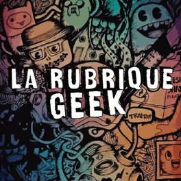 Show cover of La Rubrique Geek