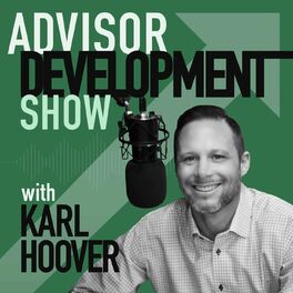 Show cover of Advisor Development Show with Karl Hoover