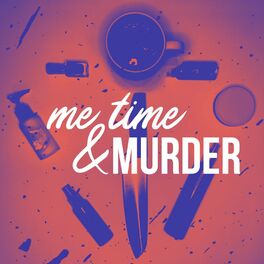 Show cover of Me Time & MURDER