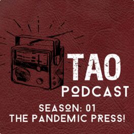 Show cover of TAO Podcast: The Pandemic Press