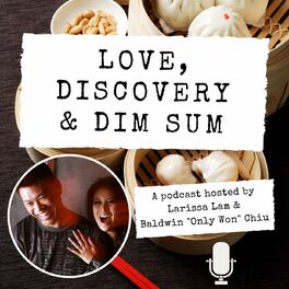 Show cover of Love, Discovery & Dim Sum Podcast