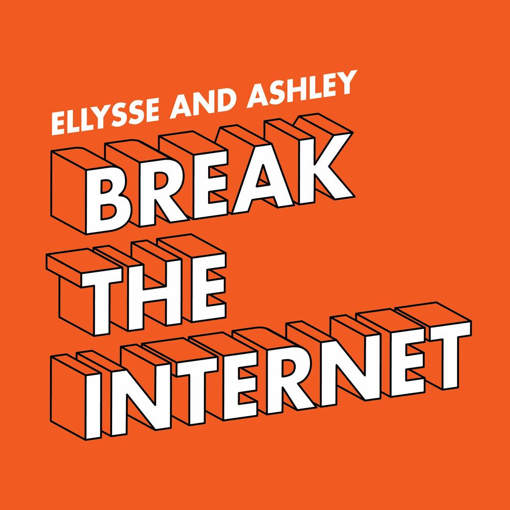 Compuserve Porn - Listen to Ellysse and Ashley Break the Internet podcast | Deezer