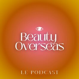 Show cover of Beauty Overseas, le Podcast