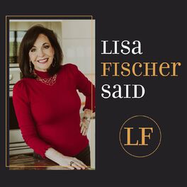 Show cover of The Lisa Fischer Said Podcast