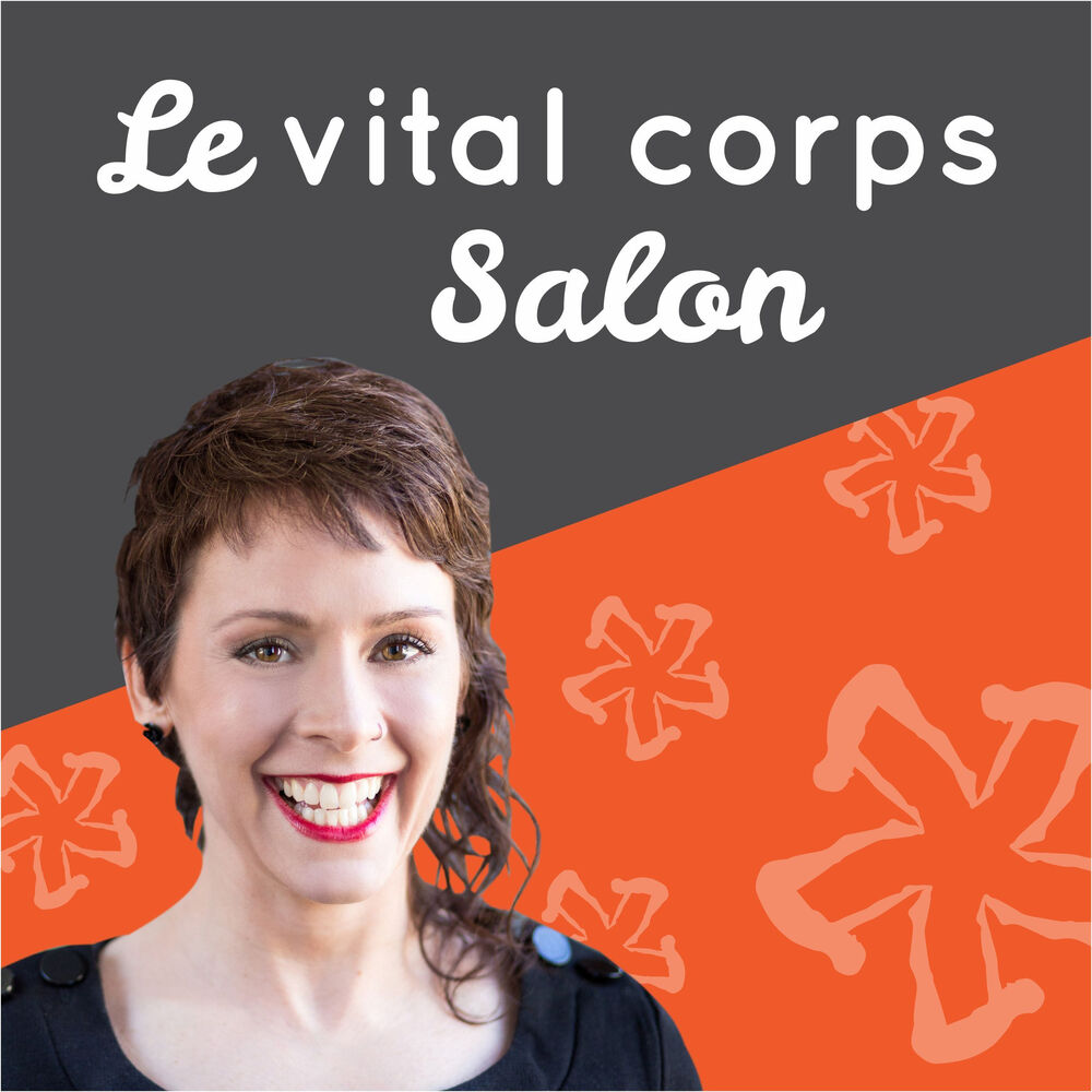 Listen to Le vital corps Salon podcast Deezer