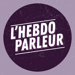 Show cover of L'Hebdo Parleur -  Radio Parleur