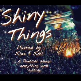 Show cover of Shiny Things Podcast