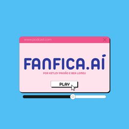 Show cover of Fanfica Aí