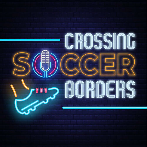 Listen to Crossing Soccer Borders podcast Deezer