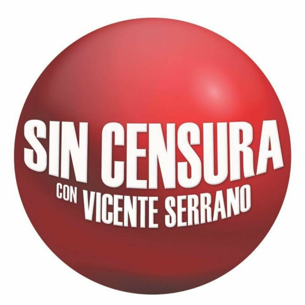 Escucha el podcast Sin censura Con Vicente Serrano | Deezer