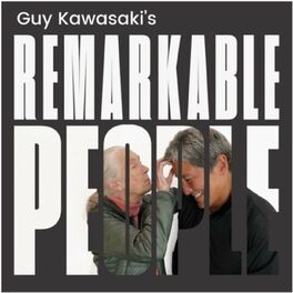 Show cover of Guy Kawasaki's Remarkable People