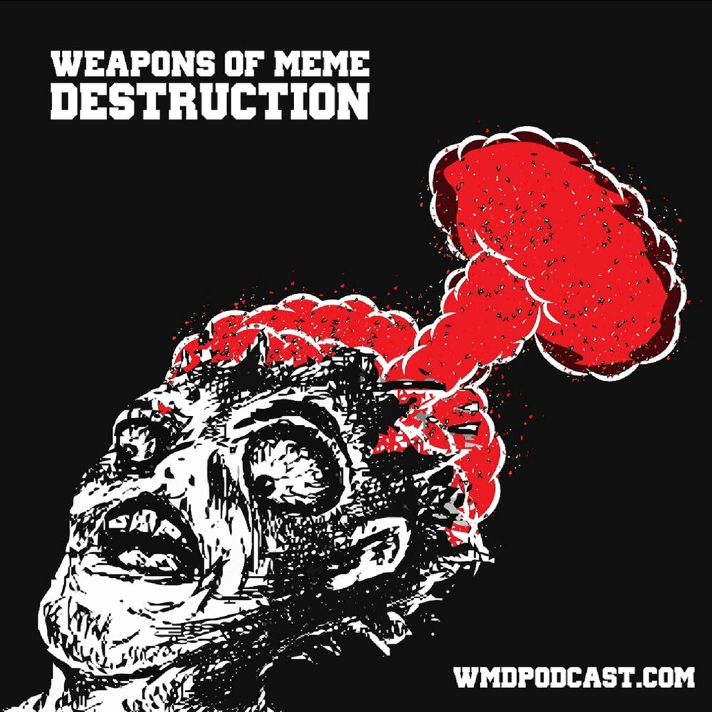 Listen to Weapons of Meme Destruction podcast | Deezer