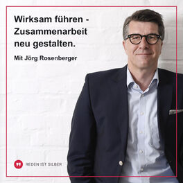 Show cover of Wirksam führen - Zusammenarbeit neu gestalten. Mit Jörg Rosenberger