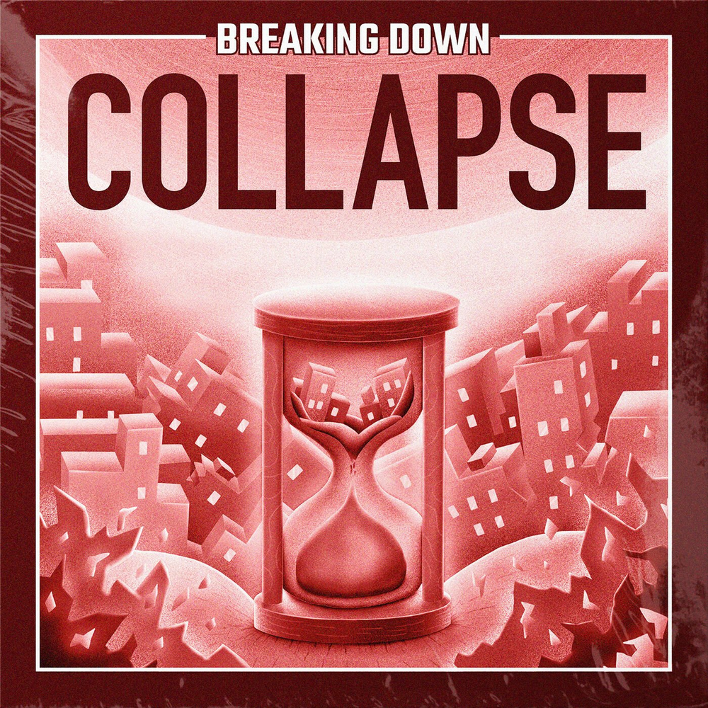 Listen to Breaking Down: Collapse podcast | Deezer