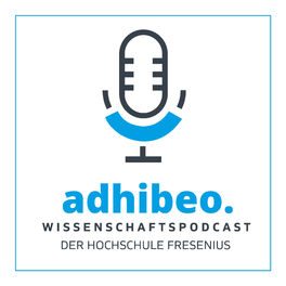 Show cover of adhibeo - der Wissenschaftspodcast der Hochschule Fresenius