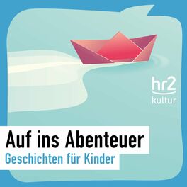 Show cover of hr2 Auf ins Abenteuer - Geschichten für Kinder