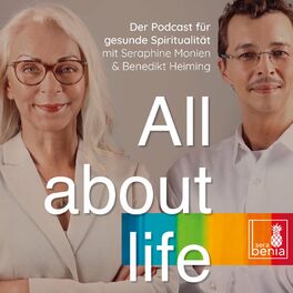 Show cover of All about life – Der Podcast für gesunde Spiritualität mit Seraphine Monien & Benedikt Heiming