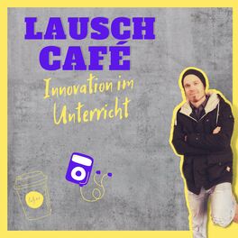 Show cover of Lauschcafé - Innovation in Schule und Unterricht