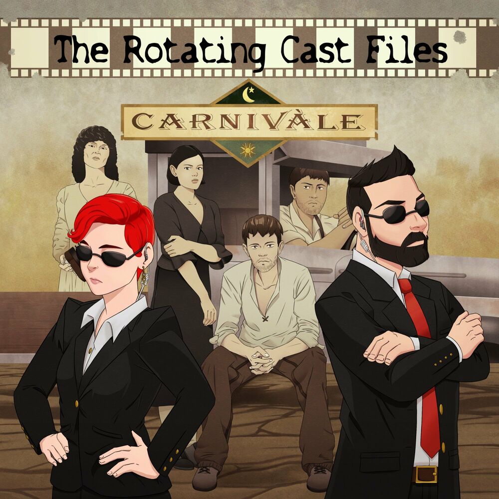 Listen to The Rotating Cast Files Carnivale podcast Deezer pic