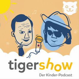 Show cover of Die tigershow - Ein Podcast für Kinder und die ganze Familie!