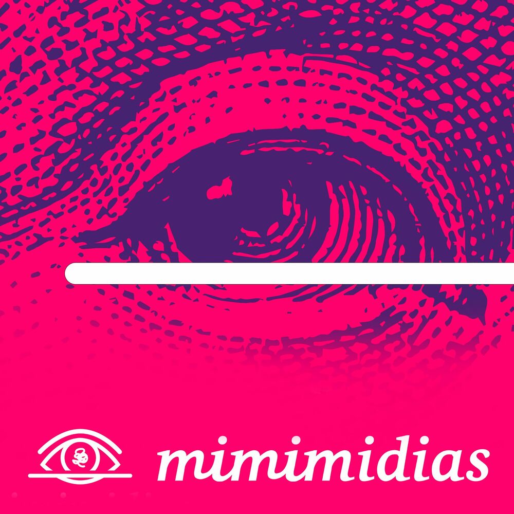 Podcast mimimidias  cultura digital, artes e entretenimento